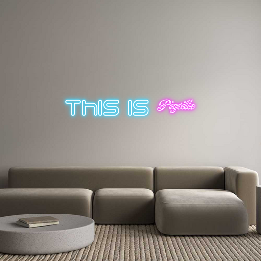 Custom Neon: This is Pigvi...