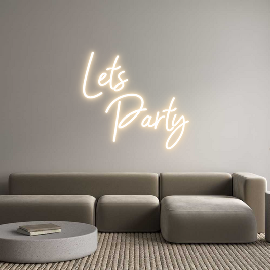 Custom Neon: Lets 
   Par...