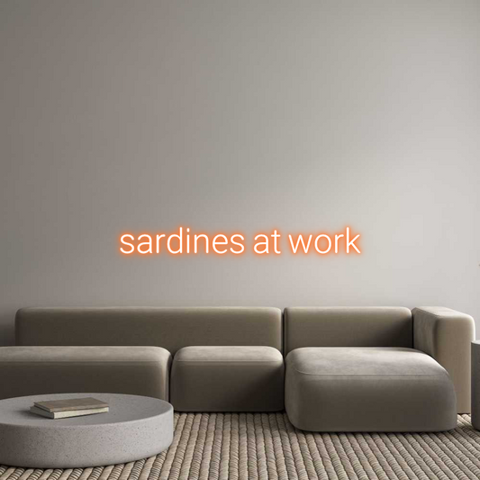 Custom Neon: sardines at w...