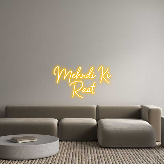 Custom Neon: Mehndi Ki
  ...