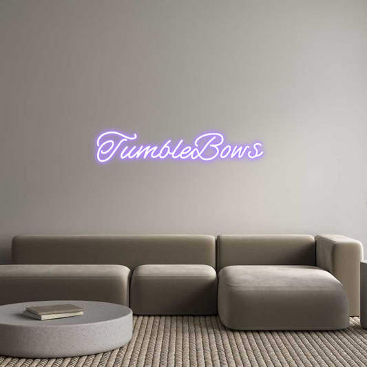 Custom Neon: TumbleBows