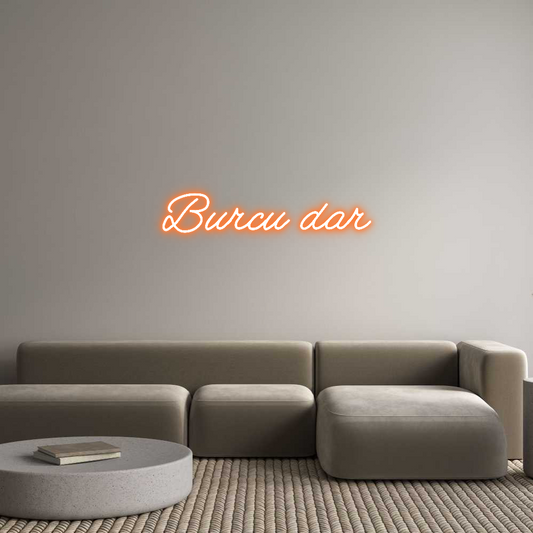 Custom Neon: Burcu dar