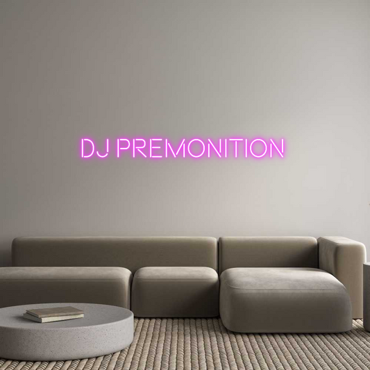 Custom Neon: DJ Premonition