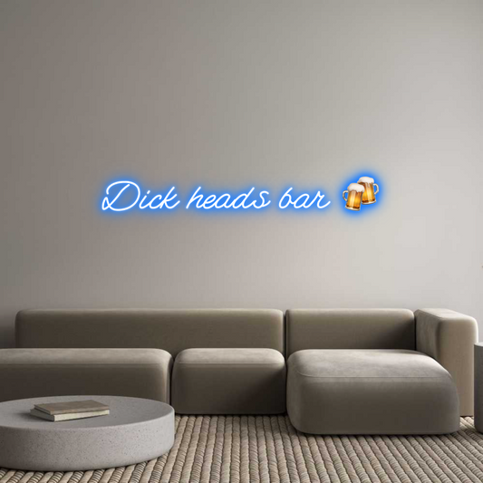Custom Neon: Dick heads ba...