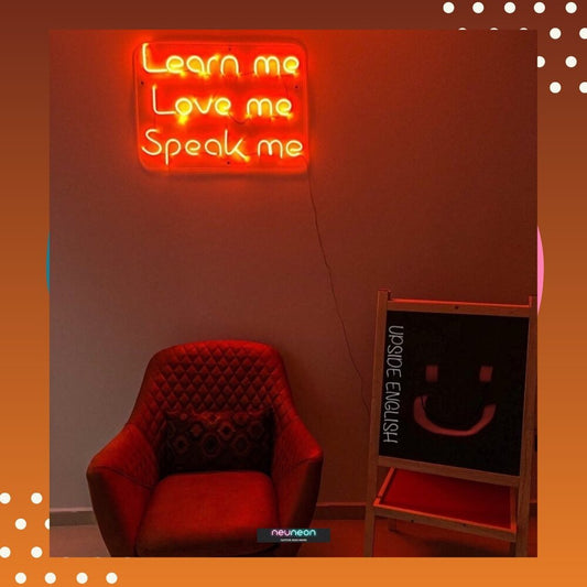 Learn Me Love Me Speak Me LED Neon Sign Light Neon