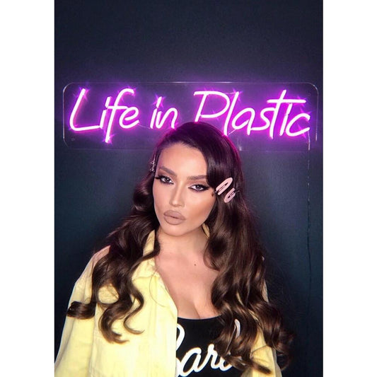 Life in Plastic LED Neon Sign Light Neon