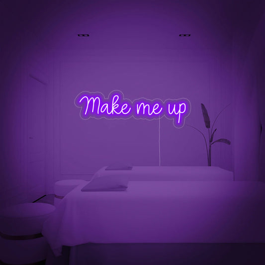 Make me up LED Neon Sign Light Neon