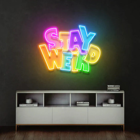 Stay Weird Neon Art LED Neon Sign Light Neon