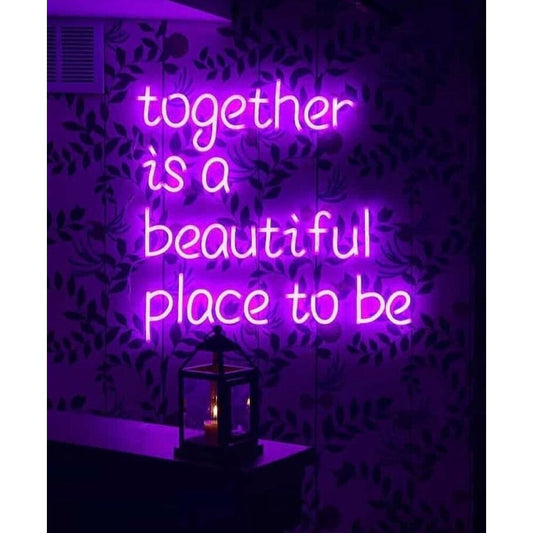 Together Is A Beautiful Place To Be LED Neon Sign Light Neon