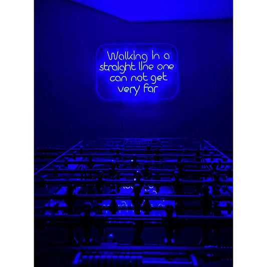 Walking in a straight line one can not get very far LED Neon Sign Light Neon