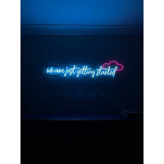 We are just getting started LED Neon Sign Light Neon